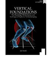 Vertical Foundations: The Physiology, Biomechanics and Technique of Explosive Vertical Jumping [1 ed.]
 0692287418, 9780692287415