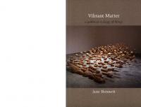 Vibrant Matter: A Political Ecology of Things
 0822346192, 9780822346197