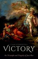 Victory: The Triumph and Tragedy of Just War
 2019944754, 9780198832911