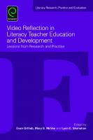 Video Reflection in Literacy Teacher Education and Development : Lessons from Research and Practice
 9781784416751, 9781784416768