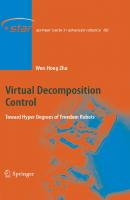 Virtual Decomposition Control: Toward Hyper Degrees of Freedom Robots (Springer Tracts in Advanced Robotics, 60)
 3642107230, 9783642107238