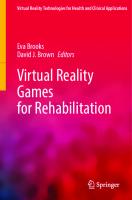 Virtual Reality Games for Rehabilitation (Virtual Reality Technologies for Health and Clinical Applications)
 1071633694, 9781071633694