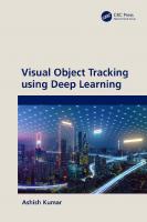 Visual Object Tracking using Deep Learning
 9781032490533, 9781032598079, 9781003456322, 9781032598161