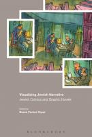 Visualizing Jewish Narrative: Jewish Comics and Graphic Novels
 9781474248792, 9781474248822, 9781474248815