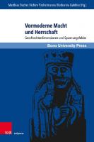 Vormoderne Macht und Herrschaft: Geschlechterdimensionen und Spannungsfelder [1 ed.]
 9783737013383, 9783847113386