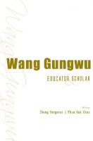 Wang Gungwu: Educator And Scholar
 9789814436632, 9789814436625