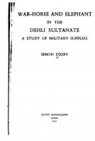War-horse and elephant in the Dehli Delhi Sultanate : a study of military supplies
 9780903871006, 0903871009