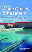 Water Quality and Treatment A Handbook on Drinking Water
 978-0-07-163010-8, 978-0-07-163011-5
