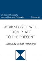 Weakness of Will From Plato to the Present
 9780813215204, 2007033940