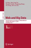 Web and Big Data: Third International Joint Conference, APWeb-WAIM 2019, Chengdu, China, August 1–3, 2019, Proceedings, Part I [1st ed. 2019]
 978-3-030-26071-2, 978-3-030-26072-9