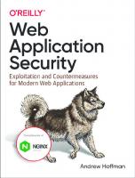 Web Application Security: Exploitation and Countermeasures for Modern Web Applications [1 ed.]
 9781492053118, 9781492087960