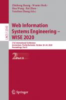 Web Information Systems Engineering – WISE 2020: 21st International Conference, Amsterdam, The Netherlands, October 20–24, 2020, Proceedings, Part II [1st ed.]
 9783030620073, 9783030620080