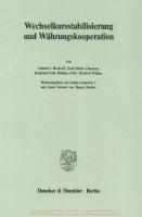 Wechselkursstabilisierung und Währungskooperation: Mit einem Vorwort von Jürgen Siebke [1 ed.]
 9783428464333, 9783428064335