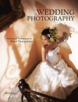 Wedding Photography: Advanced Techniques for Digital Photographers
 1584289902, 9781584289906