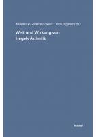 Welt und Wirkung von Hegels Ästhetik
 9783787330812, 9783787315154