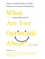 What Are You Optimistic About?: Today's Leading Thinkers on Why Things Are Good and Getting Better
 006187003X, 9780061870033