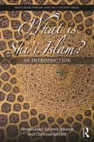 What Is Shi’i Islam?: An Introduction
 113809370X, 9781138093706