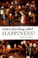 What Is This Thing Called Happiness? [1 ed.]
 9780199571178, 0199571171