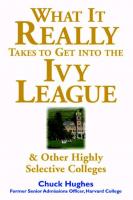 What It Really Takes to Get Into Ivy League and Other Highly Selective Colleges [1 ed.]
 007141259X, 9780071412599, 9780071425063
