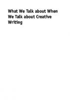 What We Talk about When We Talk about Creative Writing
 9781783096022
