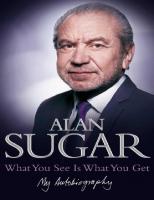 What You See is What You Get - Autobiography of Alan Sugar
 9780230754744, 9780230754737