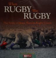 When Rugby Was Rugby: The Story of Home Nations Rugby Union
 0857331876, 9780857331878