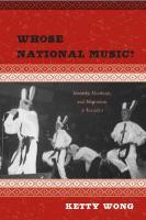 Whose National Music?: Identity, Mestizaje, and Migration in Ecuador
 1439900574, 9781439900574