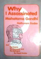 Why I Assassinated Mahatma Gandhi Nathuram Godse
 9383424494, 9789383424498