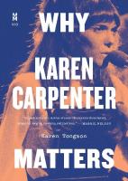 Why Karen Carpenter Matters (Music Matters)
 2018039812, 9781477318843, 9781477318850, 9781477318867