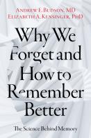 Why We Forget and How To Remember Better: The Science Behind Memory
 9780197607732, 9780197607756, 9780197607763, 019760773X