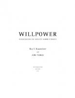 Willpower ; Rediscovering the Greatest Human Strength