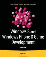 Windows 8 and Windows Phone 8 Game Development
 1430258365, 9781430258360