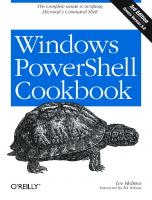 Windows PowerShell Cookbook: The Complete Guide to Scripting Microsoft's Command Shell [3 ed.]
 1449320686, 9781449320683, 2973033063