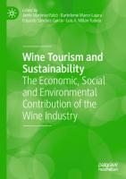 Wine Tourism and Sustainability: The Economic, Social and Environmental Contribution of the Wine Industry [1st ed. 2024]
 3031489365, 9783031489365