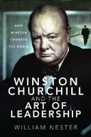 Winston Churchill and the Art of Leadership: How Winston Changed the World
 9781526781246, 1526781247