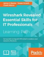 Wireshark revealed: essential skills for IT professionals: get up and running with Wireshark to analyze your network effectively
 9781788836562, 1788836561