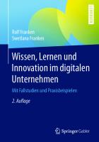 Wissen, Lernen und Innovation im digitalen Unternehmen: Mit Fallstudien und Praxisbeispielen [2. Aufl.]
 9783658301774, 9783658301781