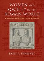 Women and Society in the Roman World: A Sourcebook of Inscriptions from the Roman West
 1107142458, 9781107142459