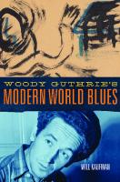 Woody Guthrie's Modern World Blues (Volume 3) (American Popular Music Series)
 2016058969, 0806157615, 9780806157610