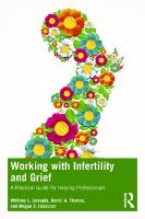 Working with Infertility and Grief: A Practical Guide for Helping Professionals
 9781032367965, 9781032367927, 9781003336402