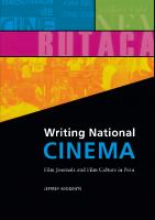 Writing National Cinema: Film Journals and Film Culture in Peru [1 ed.]
 1584657766, 9781584657767