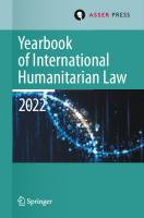 Yearbook of International Humanitarian Law, Volume 25 (2022): International Humanitarian Law and Neighbouring Frameworks (Yearbook of International Humanitarian Law, 25)
 9462656185, 9789462656185