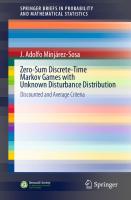 Zero-Sum Discrete-Time Markov Games with Unknown Disturbance Distribution: Discounted and Average Criteria (SpringerBriefs in Probability and Mathematical Statistics)
 3030357198, 9783030357191