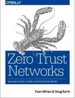 Zero trust networks: building secure systems in untrusted networks
 9781491962190, 1491962194