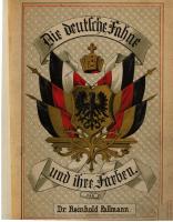 Zur Geschichte der deutschen Fahne und ihrer Farben