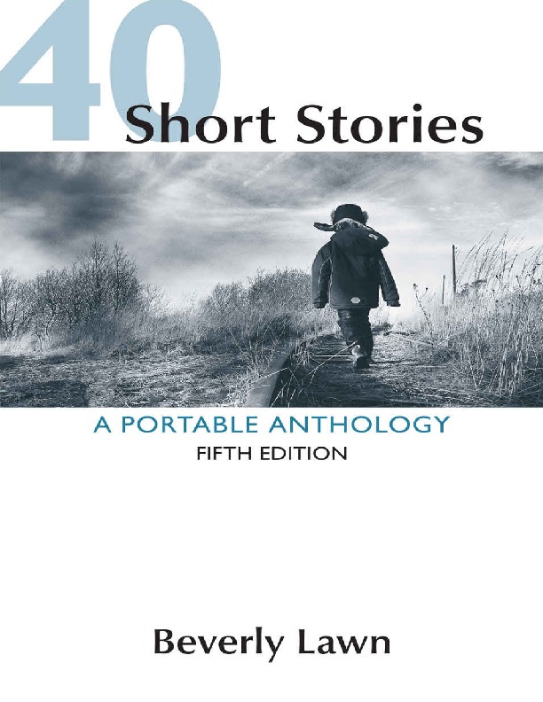 40 Short Stories: A Portable Anthology [5 ed.] 1319035388 