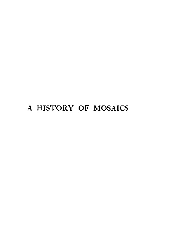 A History of Mosaics [reprint 1935 ed.] 9780878170012, 0878170014 