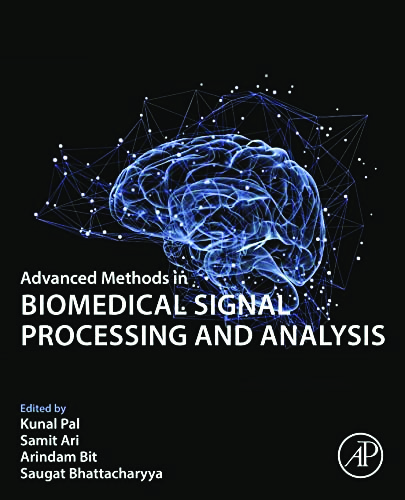 Advanced Methods in Biomedical Signal Processing and Analysis 0323859550,  9780323859554 