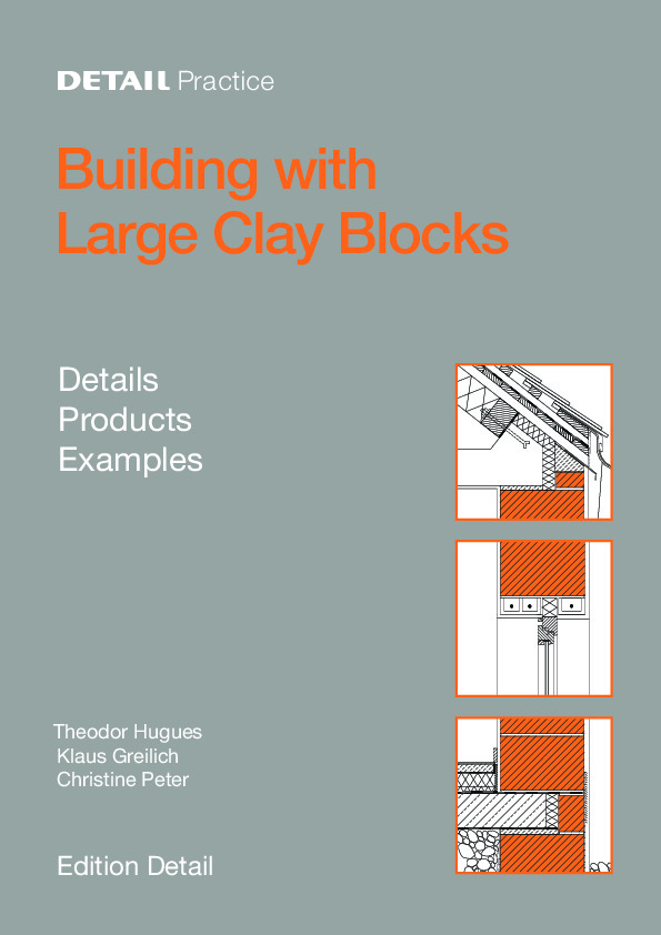 Building with Large Clay Blocks: Details, Products, Examples 9783034614658  