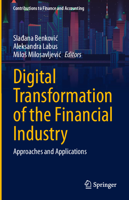 Digital Transformation of the Financial Industry: Approaches and  Applications 3031232682, 9783031232688 
